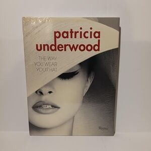 Patricia Underwood: The Way You Wear Your Hat Hardcover